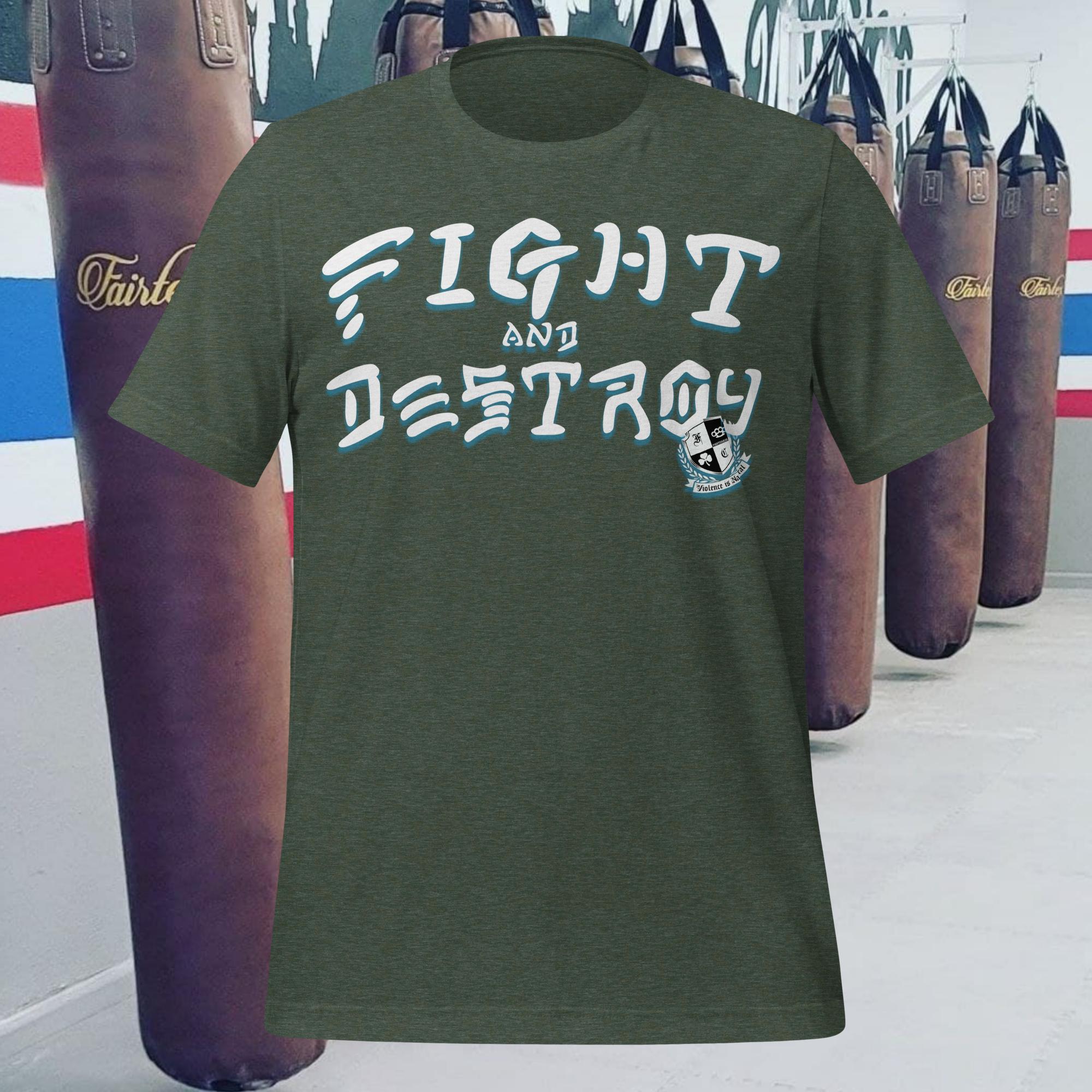 unisex-staple-t-shirt-heather-forest-front-687e7c0c01f1e.jpg Fight & Destroy
